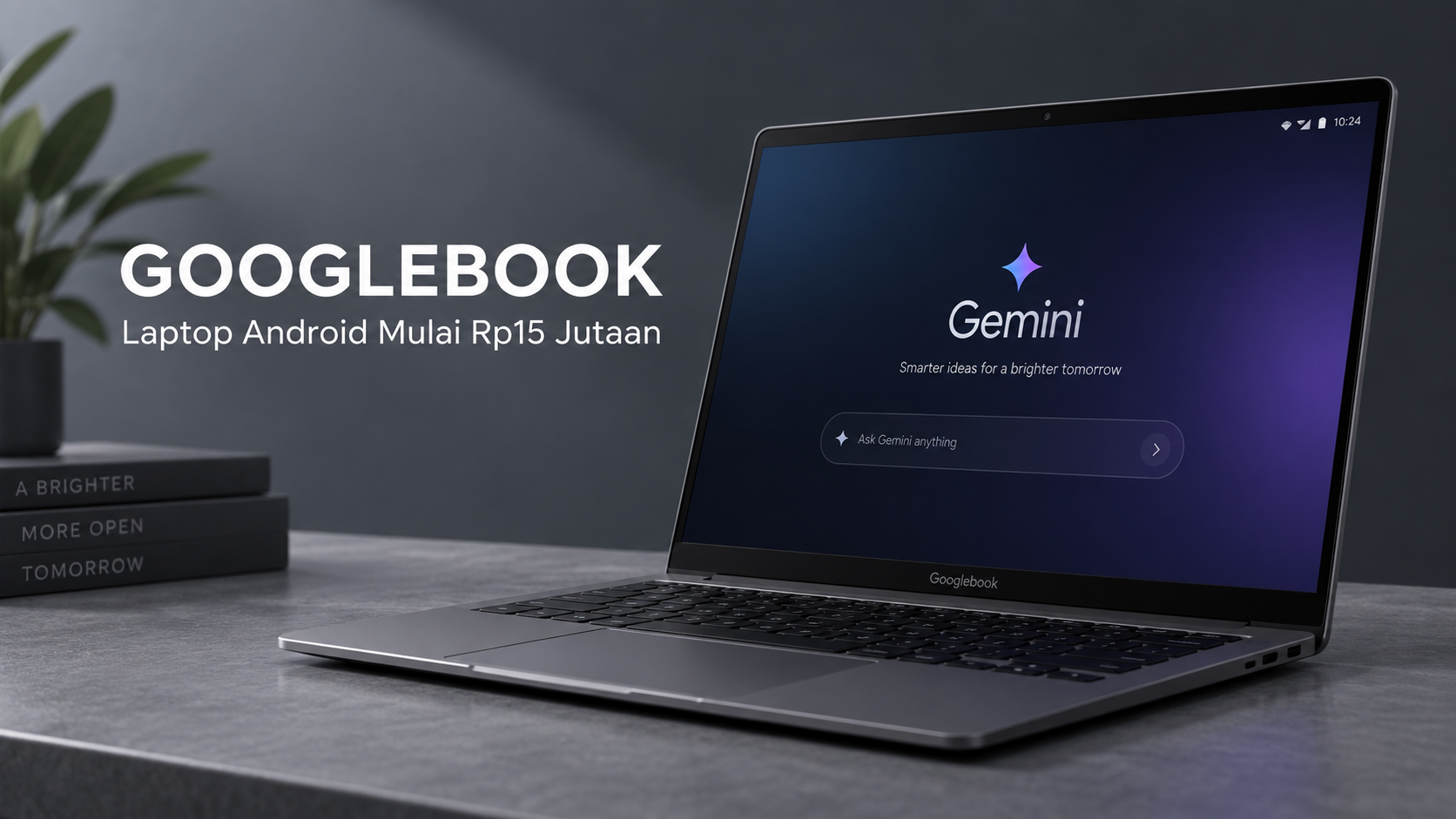 Googlebook Resmi Dibuka Pre-Order, Laptop “Android Rasa PC” Mulai Rp15 Jutaan